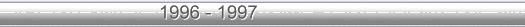 1996 - 1997
