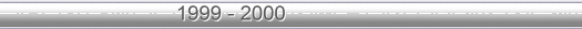1999 - 2000
